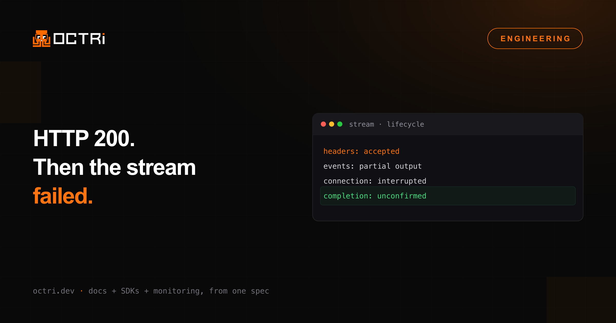 Your streaming API returned 200. Then it failed